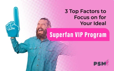 3 Top Factors to Focus on for Your Ideal Superfans VIP Program